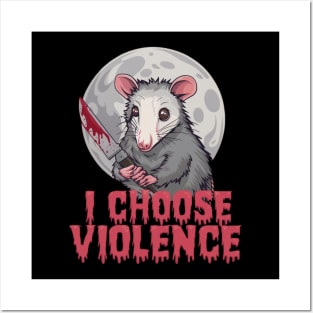 Opossum, I Choose Violence Posters and Art